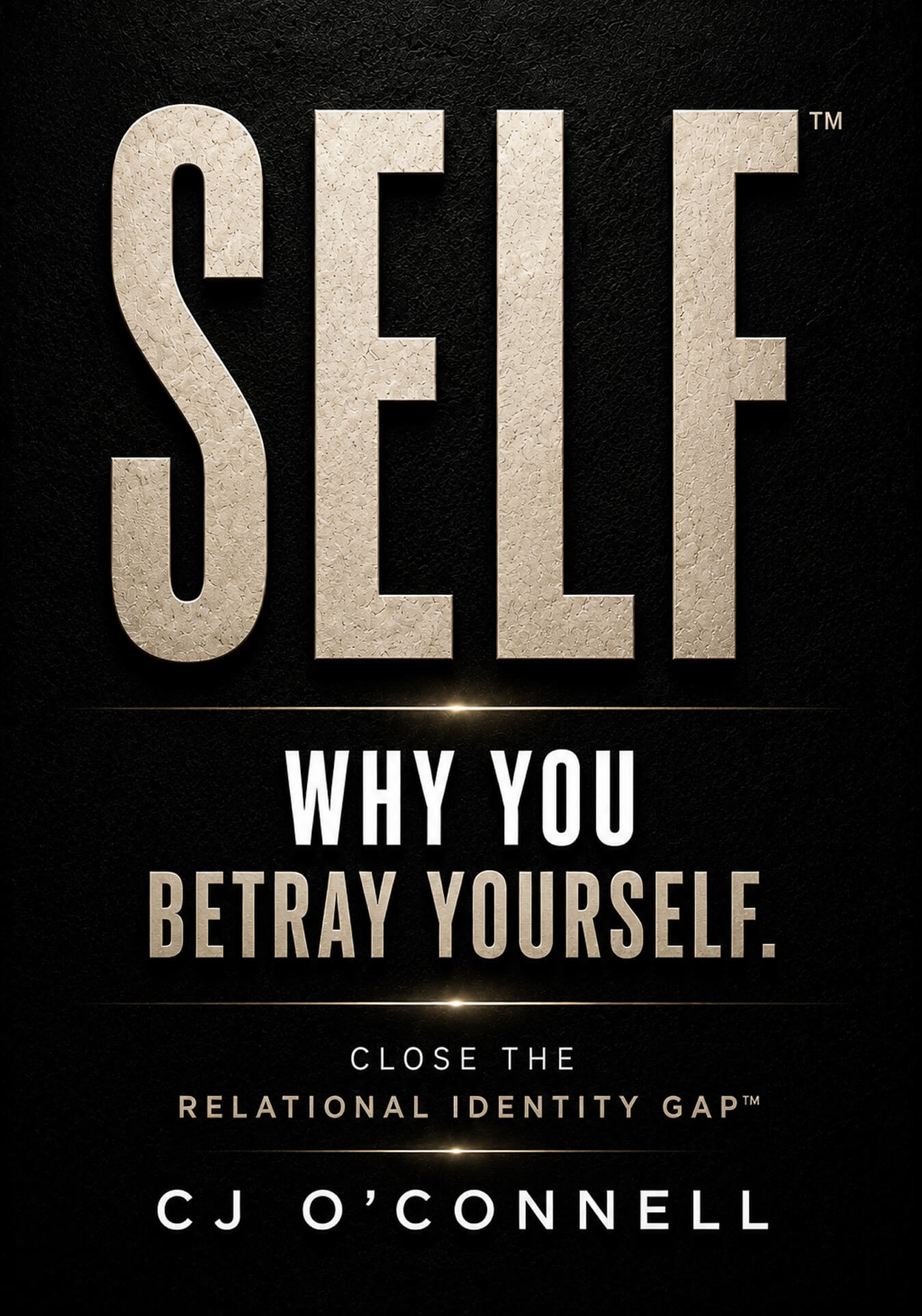 Why You Betray Yourself