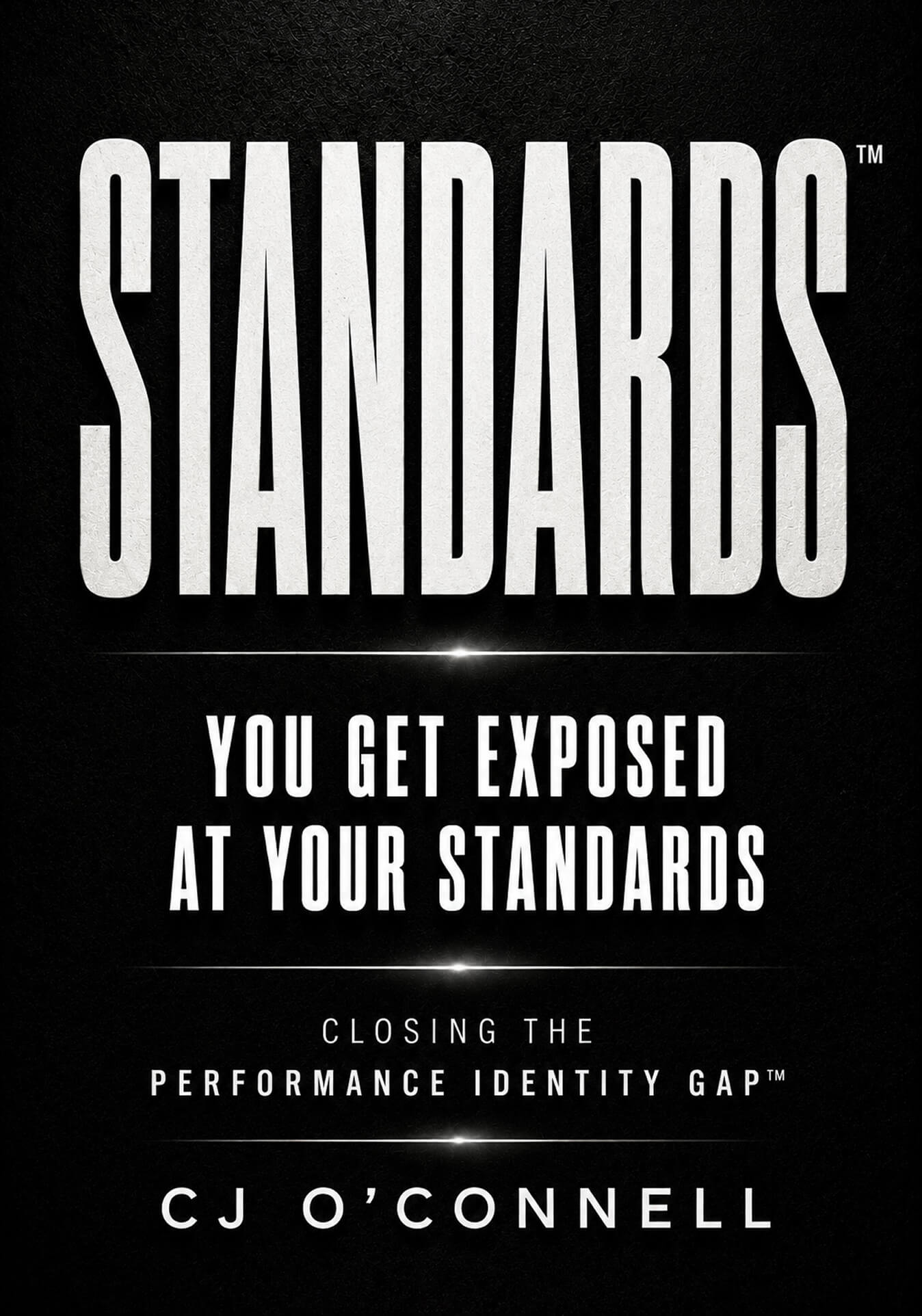 You Get Exposed at Your Standards